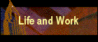 Life and Work